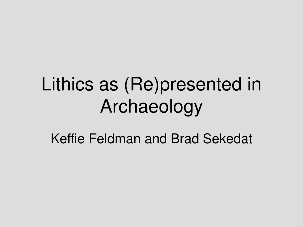 lithics as re presented in archaeology