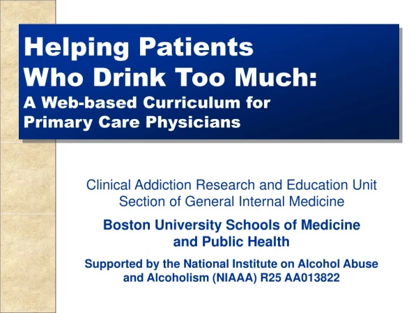 Helping Patients          Who Drink Too Much: A Web-based Curriculum for  Primary Care Physicians