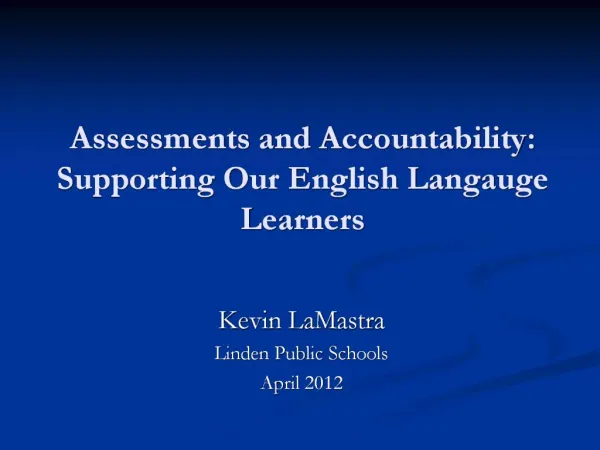 Assessments and Accountability: Supporting Our English Langauge Learners