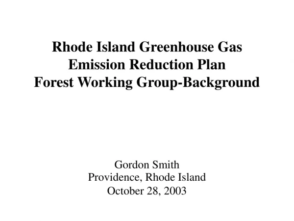 Rhode Island Greenhouse Gas Emission Reduction Plan Forest Working Group-Background