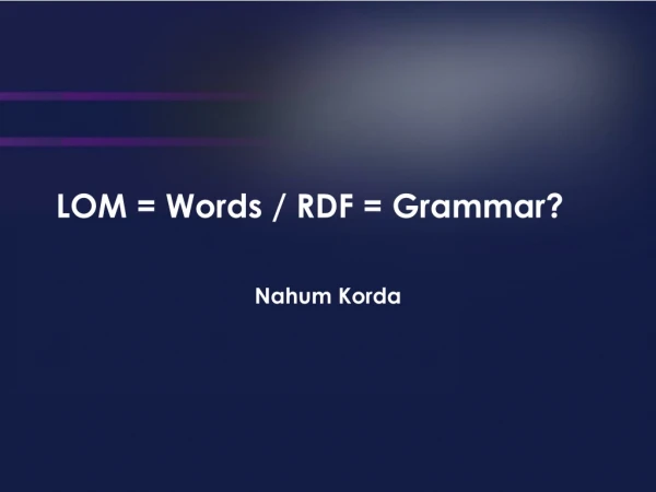 LOM = Words / RDF = Grammar?