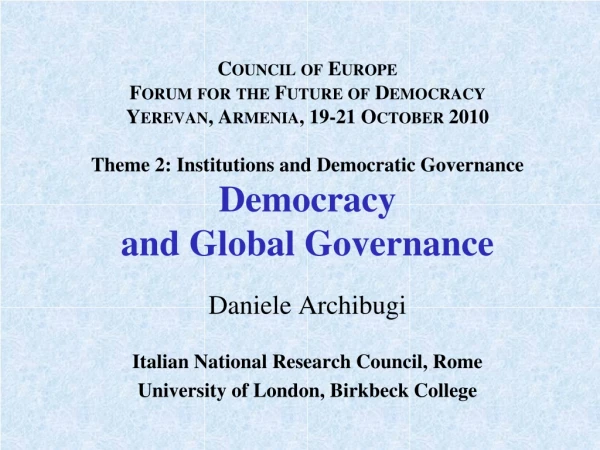 Daniele Archibugi Italian National Research Council, Rome University of London, Birkbeck College