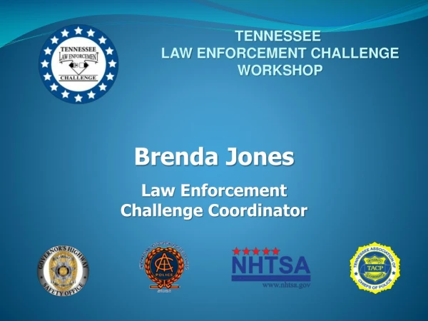 Brenda Jones Law Enforcement  Challenge Coordinator