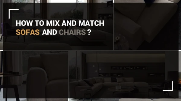 How To Mix & Match Sofas And Chairs?