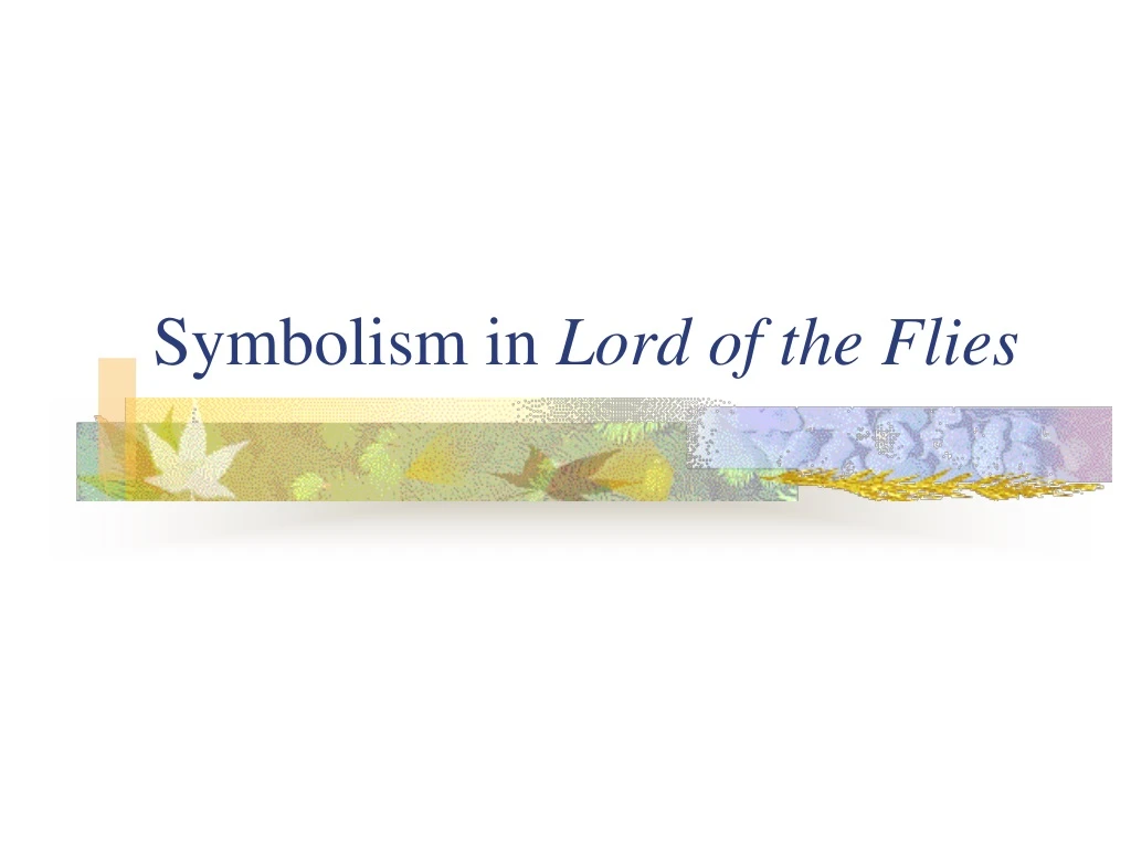 symbolism in lord of the flies