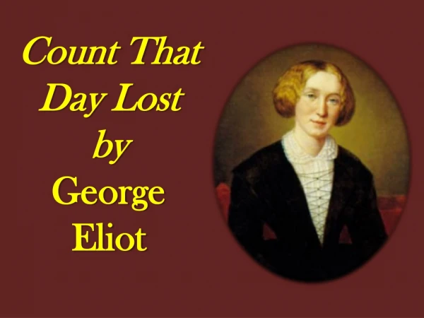 Count That Day Lost by George Eliot
