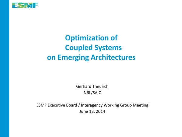 Optimization of Coupled Systems  on Emerging Architectures