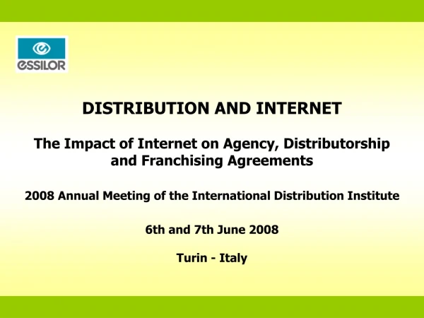 DISTRIBUTION AND INTERNET The Impact of Internet on Agency, Distributorship