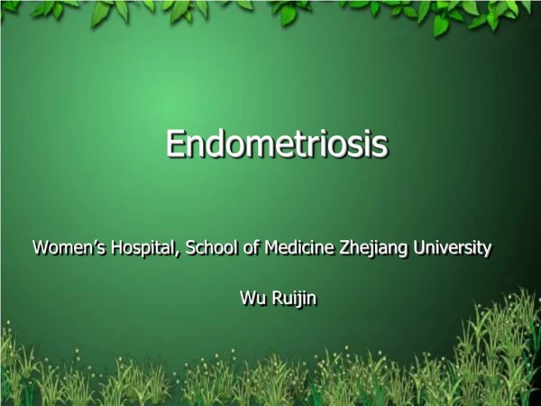 Endometriosis Women’s Hospital, School of Medicine Zhejiang University Wu Ruijin