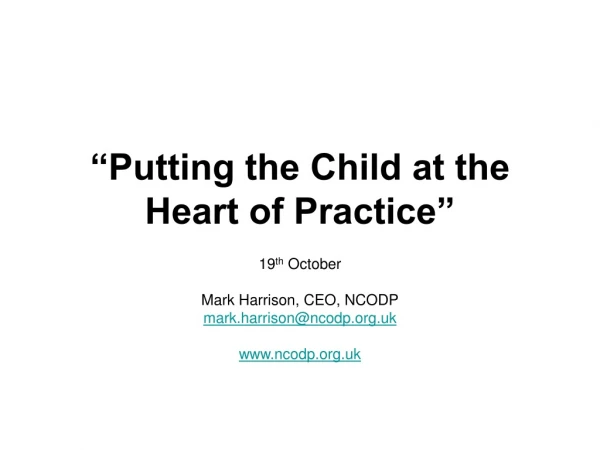 “Putting the Child at the Heart of Practice”