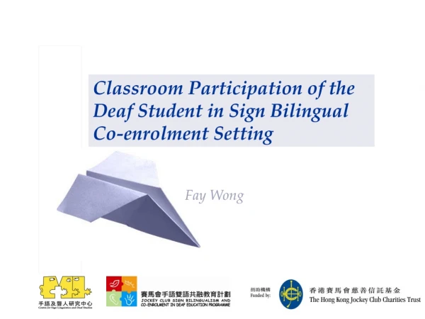 Classroom Participation of the Deaf Student in Sign Bilingual Co-enrolment Setting