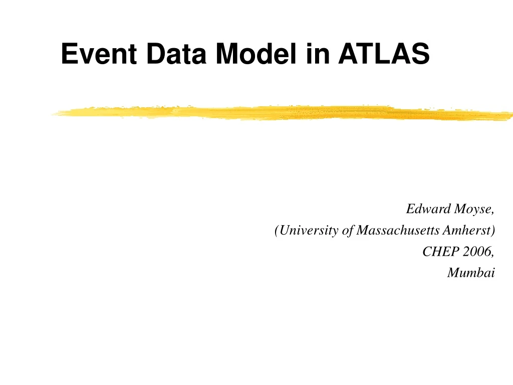 edward moyse university of massachusetts amherst chep 2006 mumbai