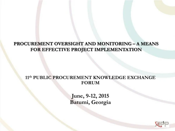 PROCUREMENT OVERSIGHT AND MONITORING – A MEANS FOR EFFECTIVE PROJECT IMPLEMENTATION