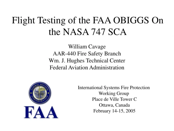 Flight Testing of the FAA OBIGGS On the NASA 747 SCA