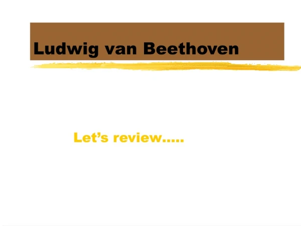 Ludwig van Beethoven