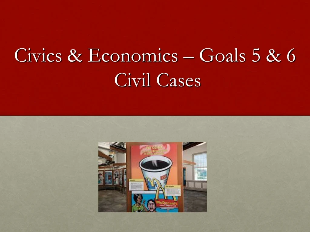 civics economics goals 5 6 civil cases