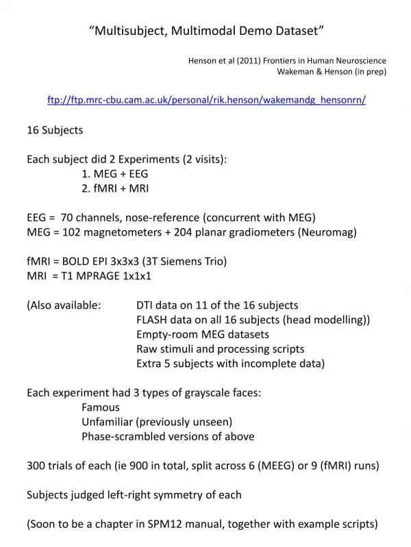 “Multisubject, Multimodal Demo Dataset” Henson et al (2011) Frontiers in Human Neuroscience