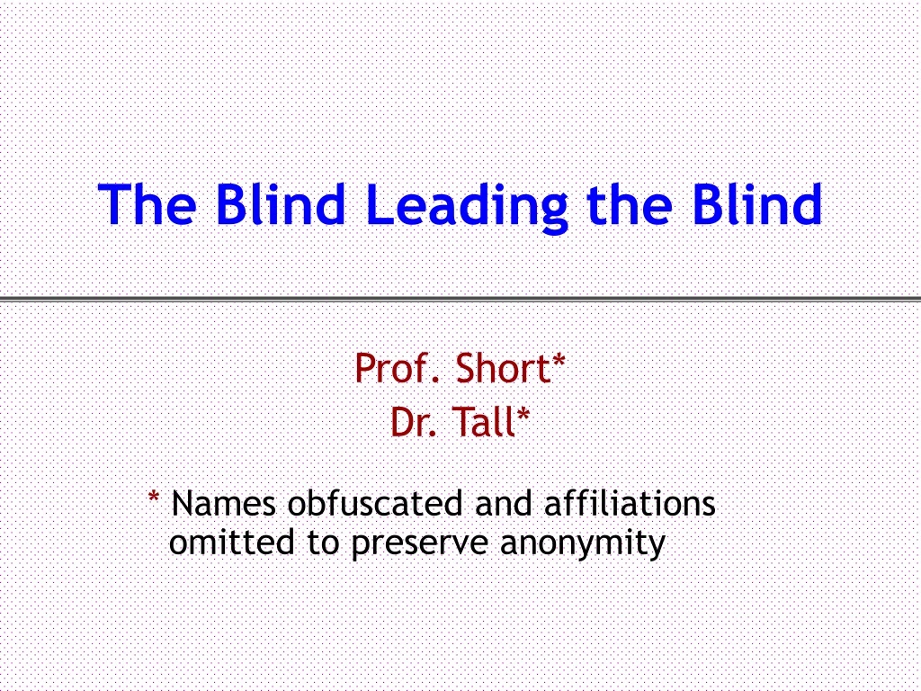 the blind leading the blind