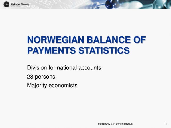 NORWEGIAN BALANCE OF PAYMENTS STATISTICS