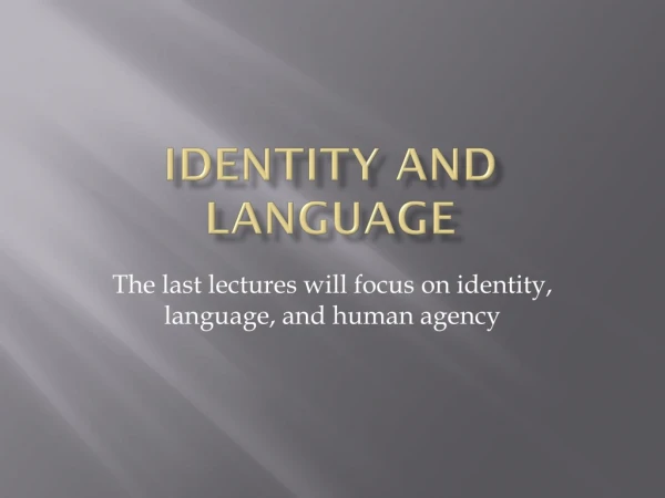 Identity and Language