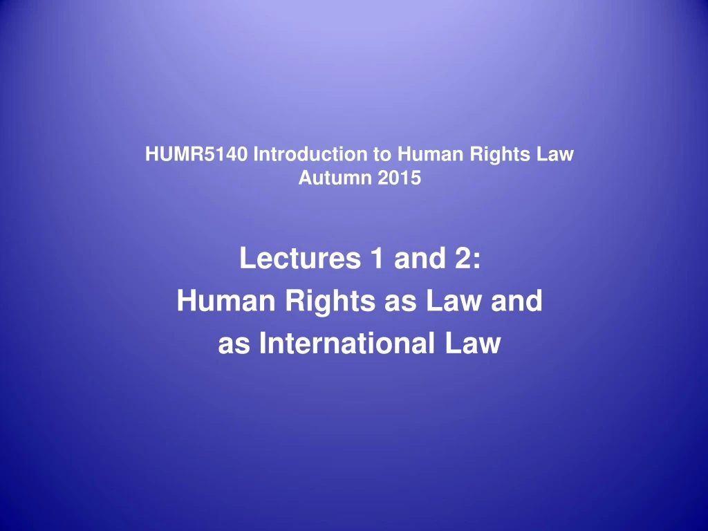 humr5140 introduction to human rights law autumn 2015