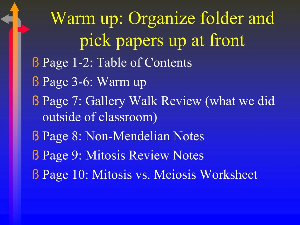 warm up organize folder and pick papers up at front