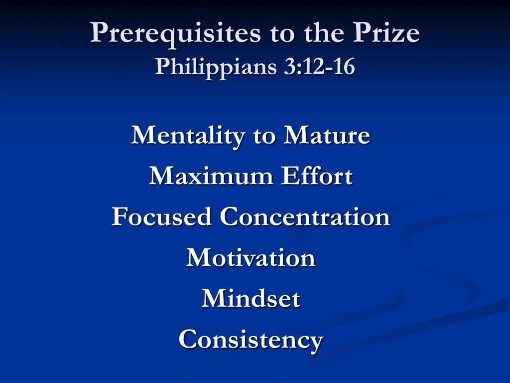 prerequisites to the prize philippians 3 12 16