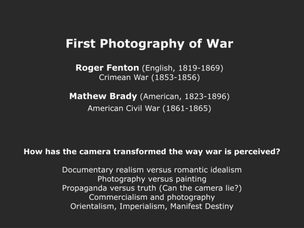 How has the camera transformed the way war is perceived?