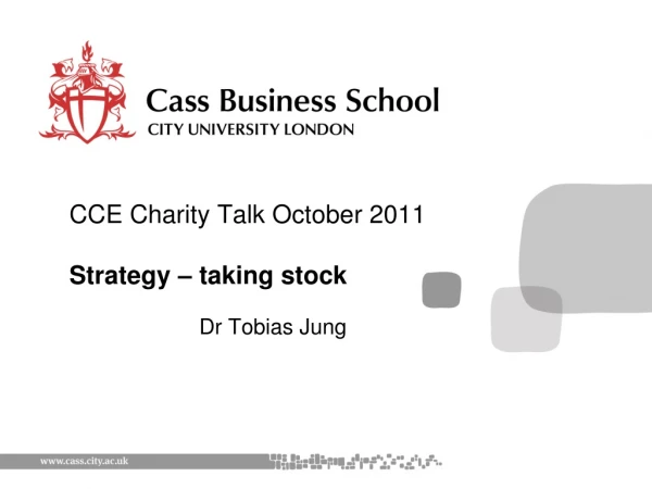 CCE Charity Talk October 2011 Strategy – taking stock