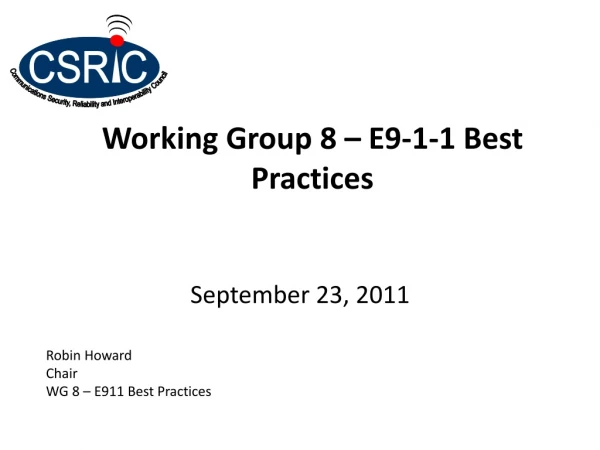 Working Group 8 – E9-1-1 Best Practices