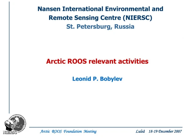 Nansen International Environmental and Remote Sensing Centre (NIERSC)  St. Petersburg, Russia