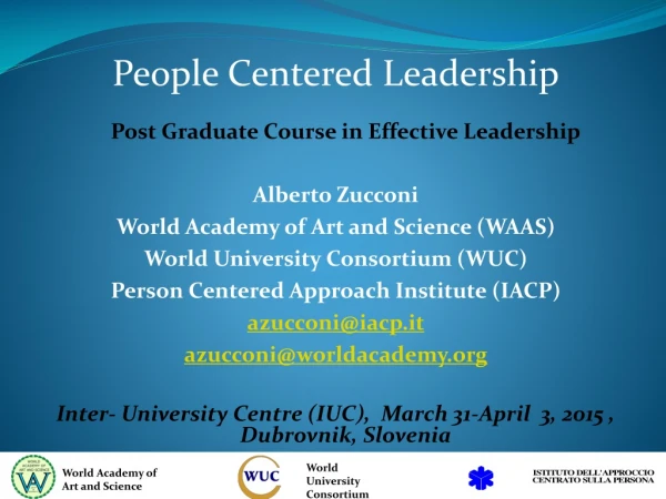 People Centered Leadership Post Graduate Course in Effective Leadership Alberto  Zucconi