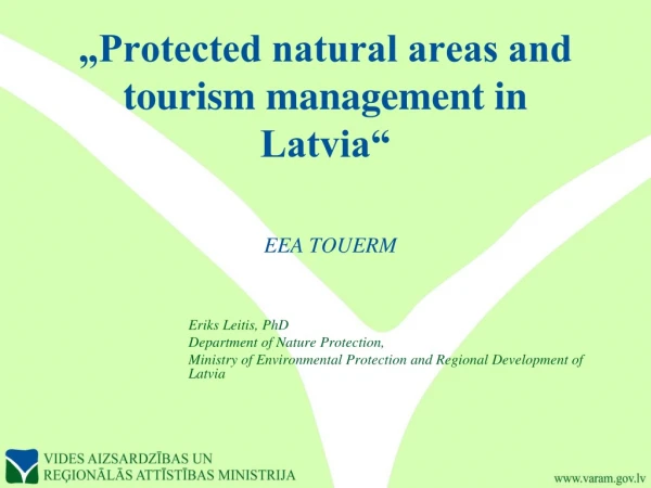 „Protected natural areas and tourism management in Latvia“ EEA TOUERM