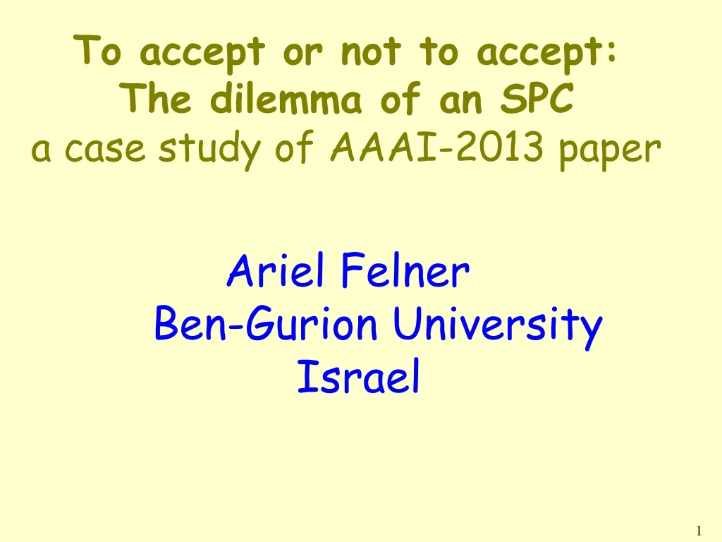 to accept or not to accept the dilemma of an spc a case study of aaai 2013 paper