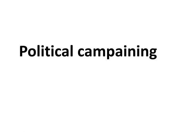 Political campaining