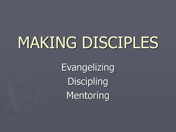 MAKING DISCIPLES