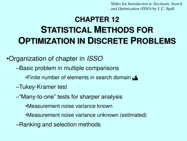 CHAPTER 12 S TATISTICAL  M ETHODS FOR  O PTIMIZATION IN  D ISCRETE  P ROBLEMS