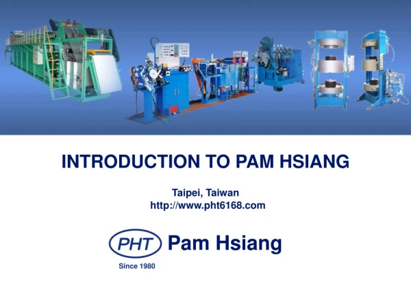 INTRODUCTION TO PAM HSIANG Taipei, Taiwan