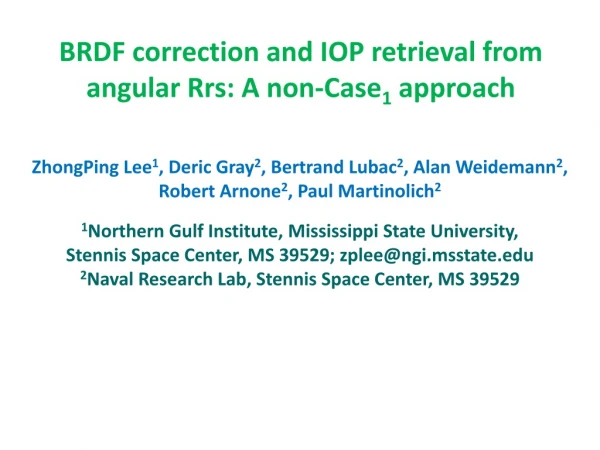 BRDF correction and IOP retrieval from angular Rrs: A non-Case 1  approach