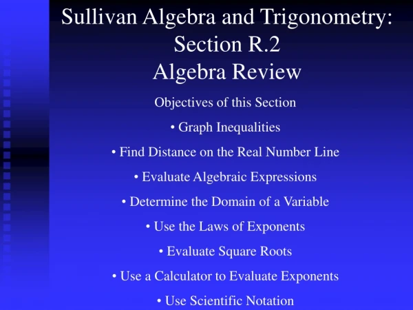 Sullivan Algebra and Trigonometry: Section R.2 Algebra Review