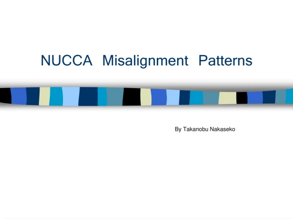 NUCCA Misalignment Patterns