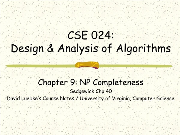 CS E 024 :  Design &amp; Analysis of Algorithms