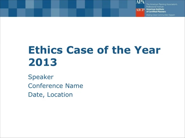 Ethics Case of the Year 2013