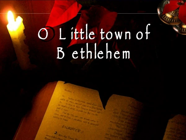 O Little town of Bethlehem
