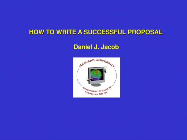 HOW TO WRITE A SUCCESSFUL PROPOSAL