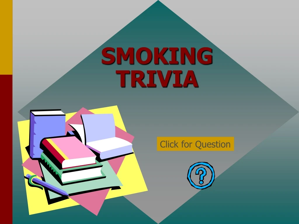 smoking trivia