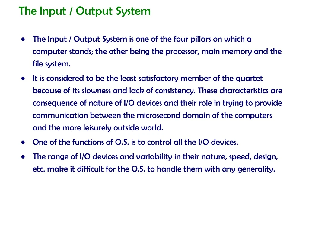the input output system