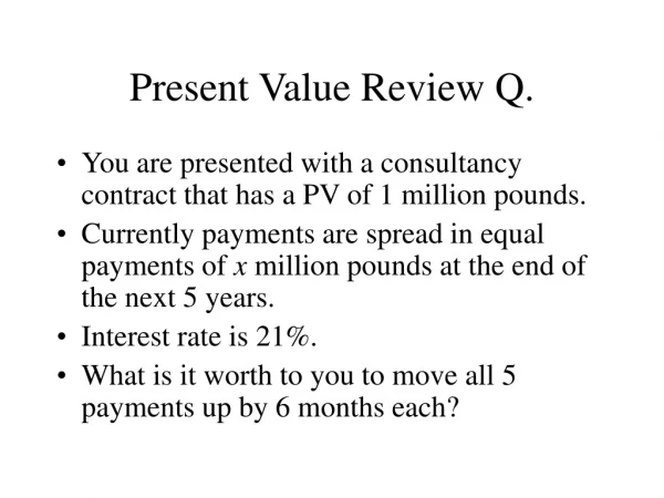 Present Value Review Q.