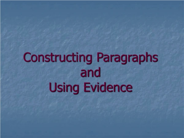 Constructing Paragraphs  and  Using Evidence