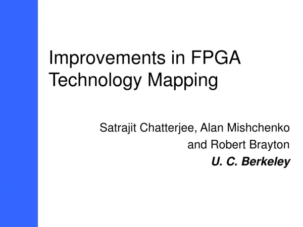 Improvements in FPGA Technology Mapping